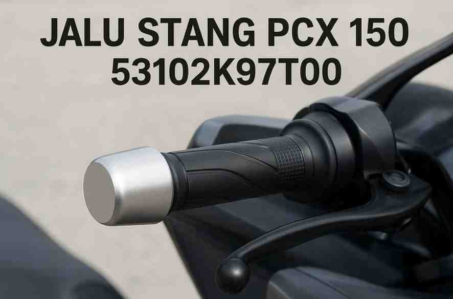 Rekomendasi Jalu Stang PCX 150 53102K97T00