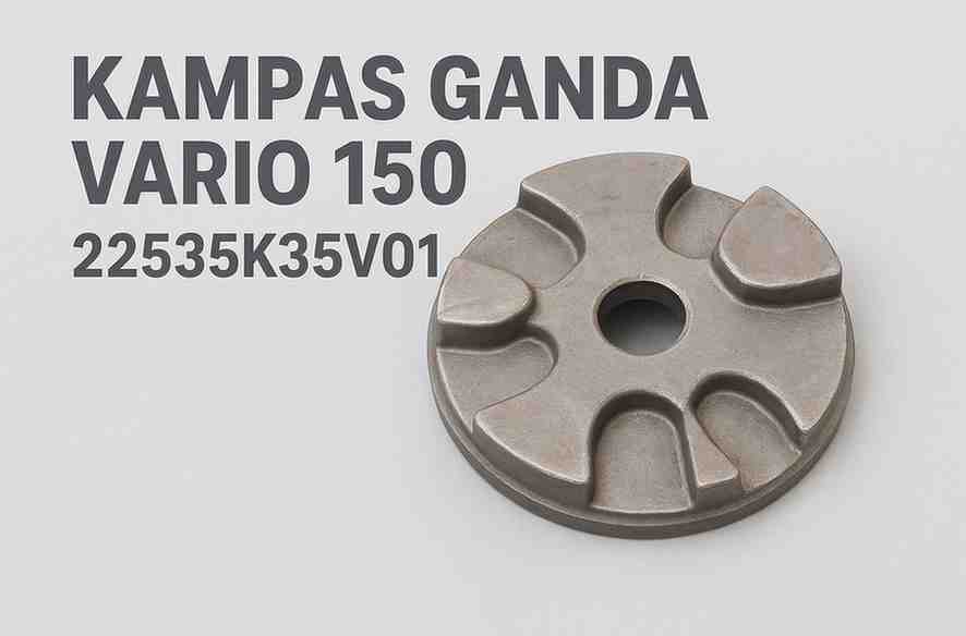 Review Kampas Ganda Vario 150 22535K35V01